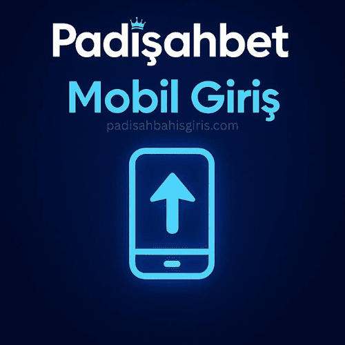 Padişahbet Mobile Giris
